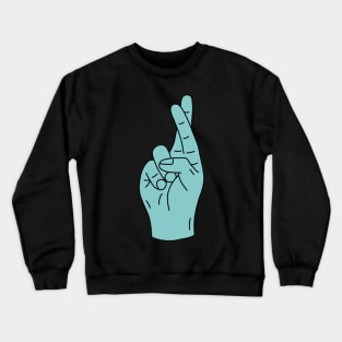 fingers crossed Crewneck Sweatshirt